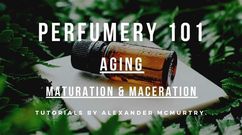 maceration perfume|maturation maceration aging perfume fragrance.